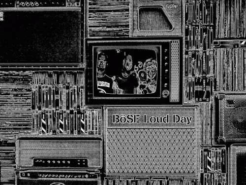 Böse : Loud Day